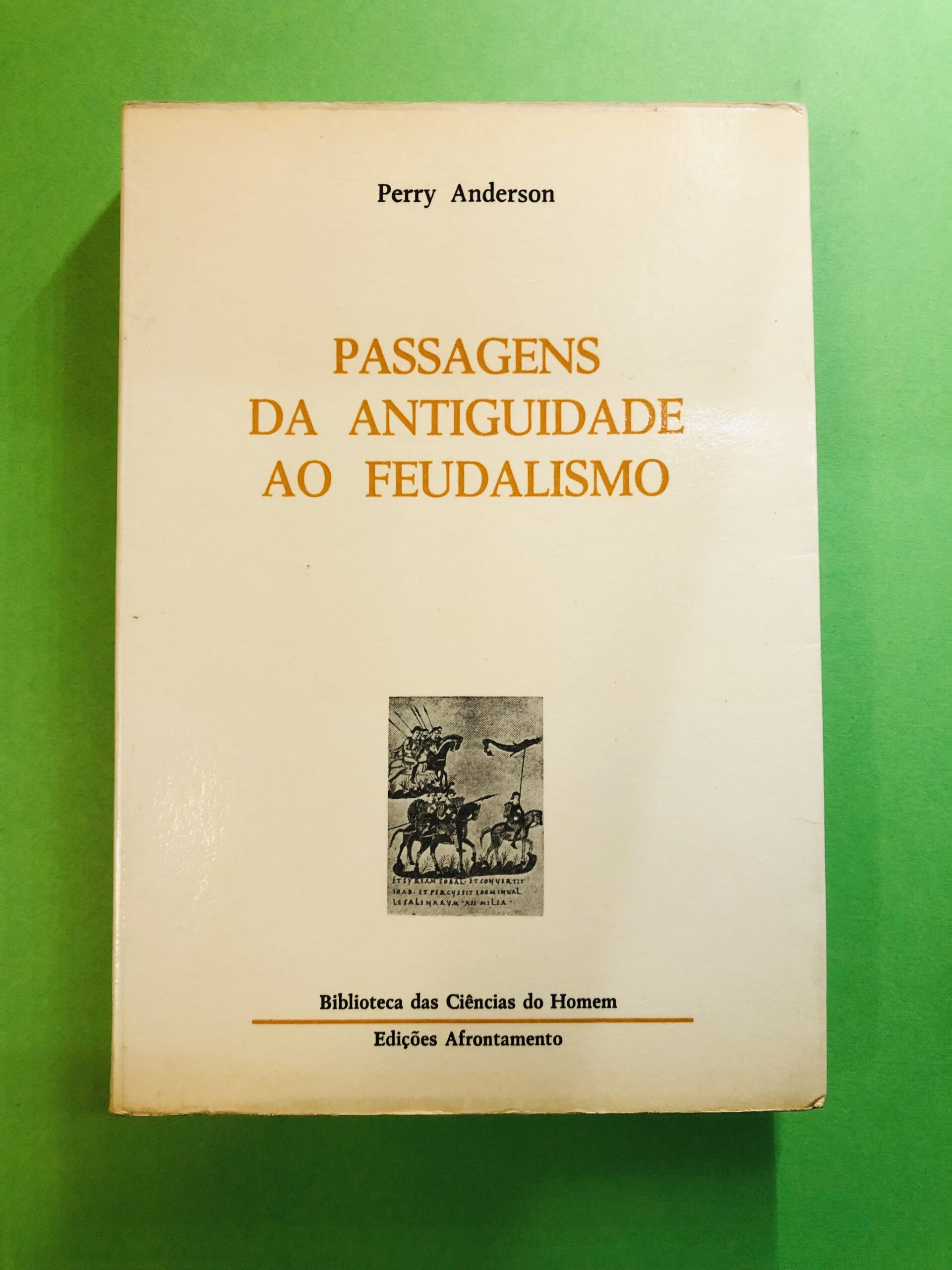 Passagens da Antiguidade ao Feudalismo - Perry Anderson