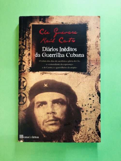 Diários Inéditos da Guerrilha Cubana - Che Guevara, Raúl Castro