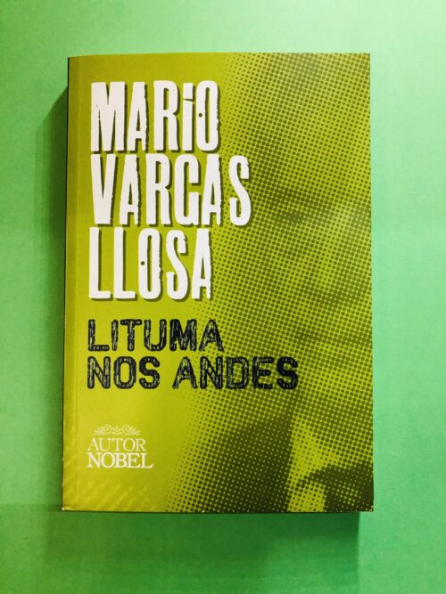 Lituma nos Andes - Mario Vargas Llosa