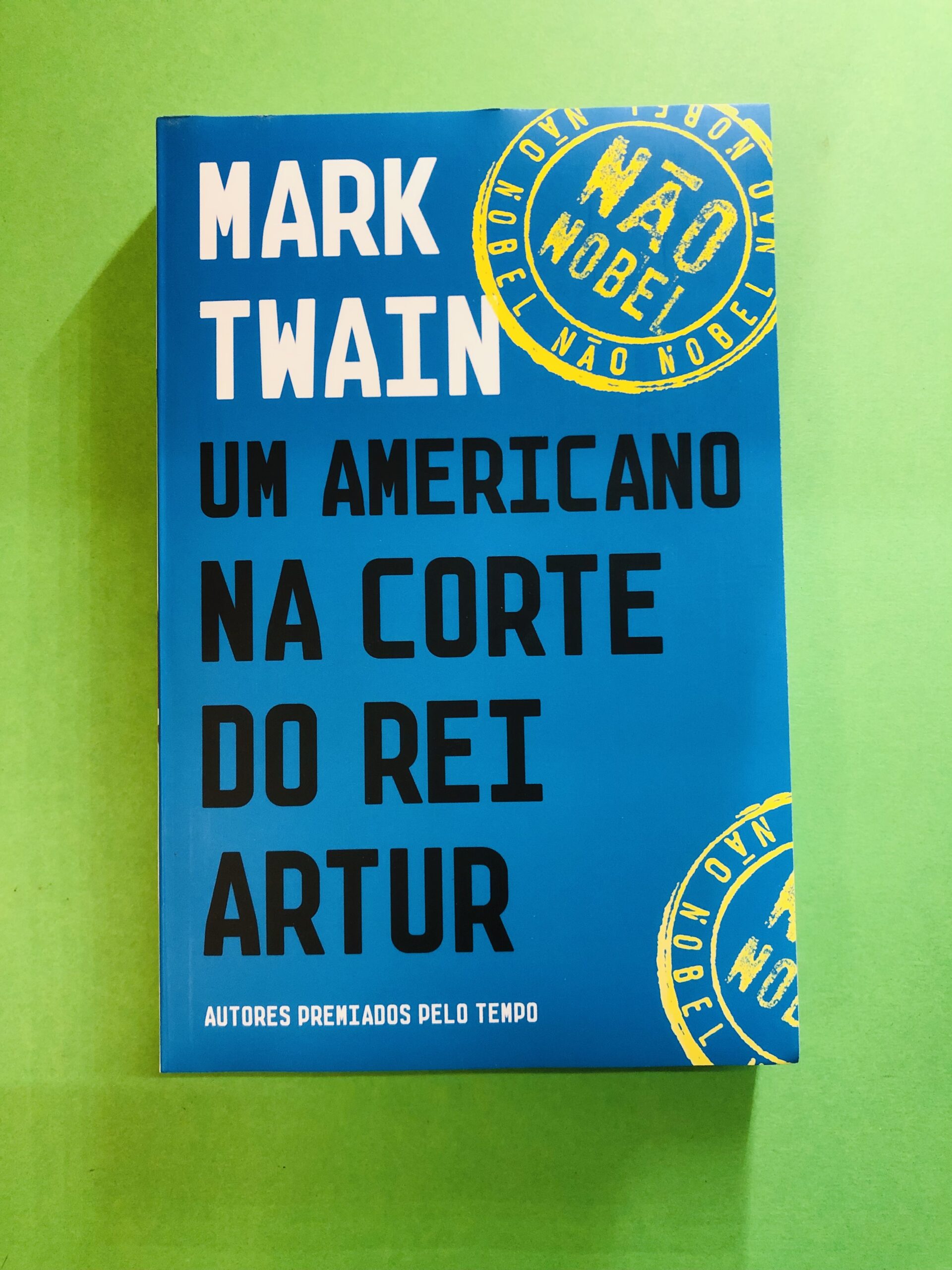 Um Americano na Corte do Rei Artur - Autores Premiados Pelo Tempo