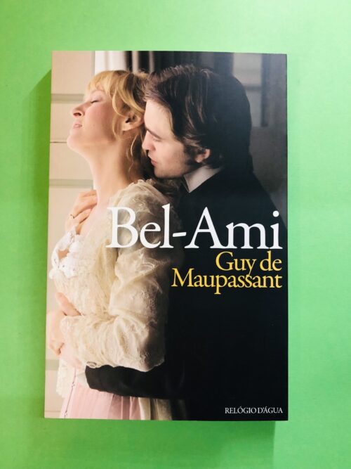 Bel-Ami - Guy de Maupassant