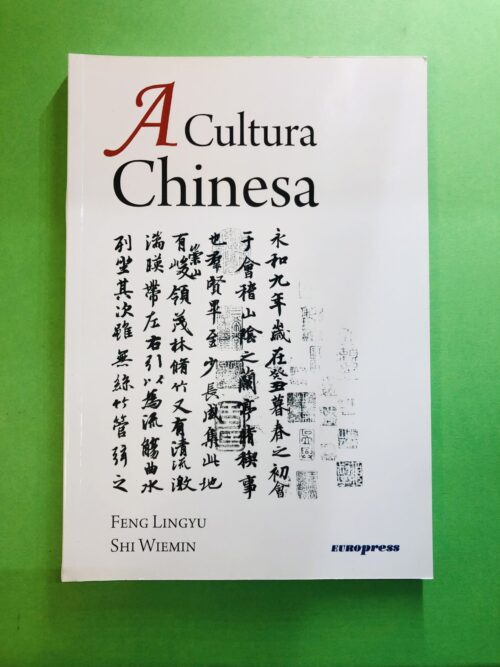 A Cultura Chinesa - Feng Lingyu, Shi Wiemin