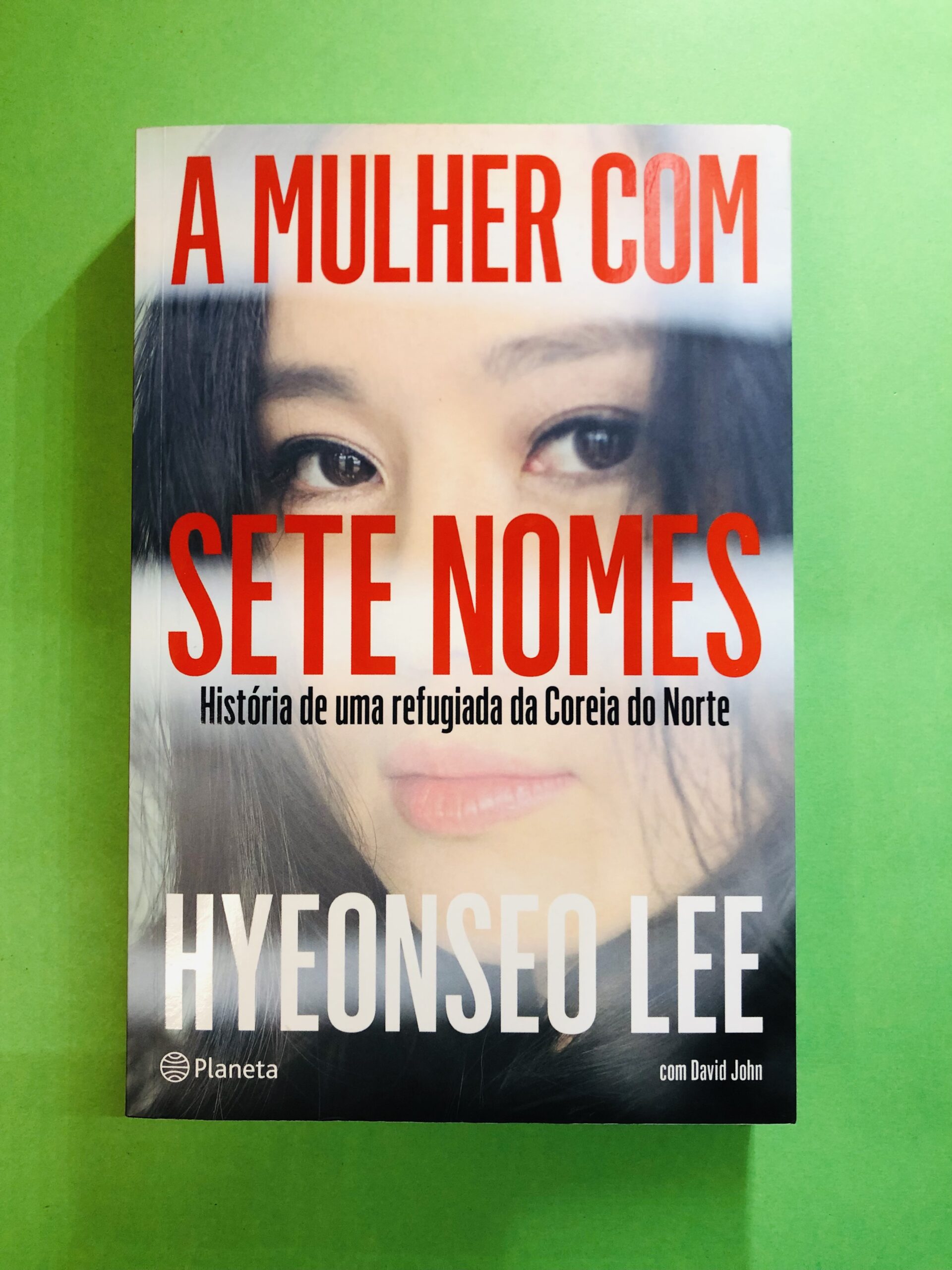 A Mulher com Sete Nomes - Hyeonseo Lee