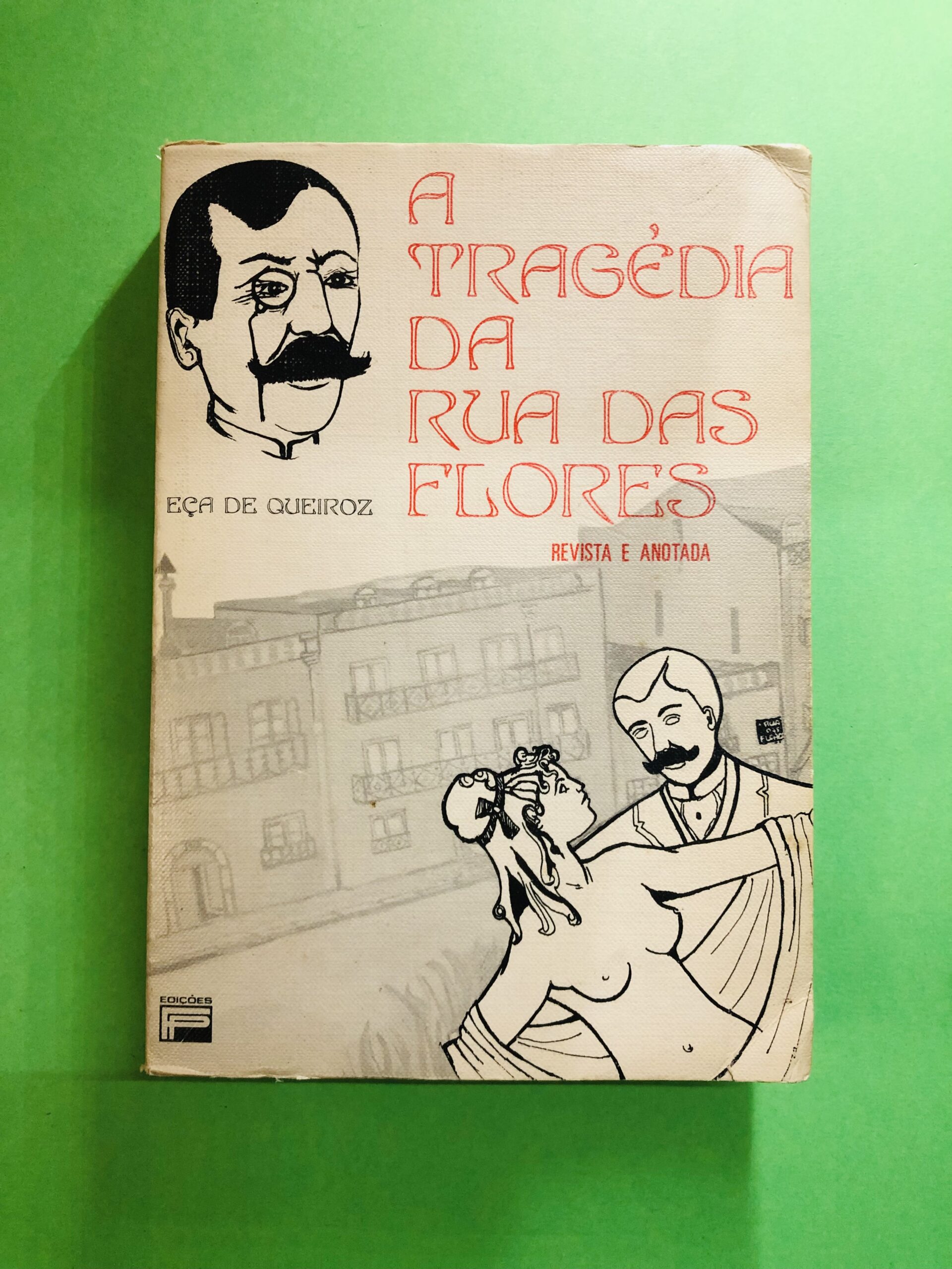 A Tragédia da Rua das Flores - Eça de Queirós