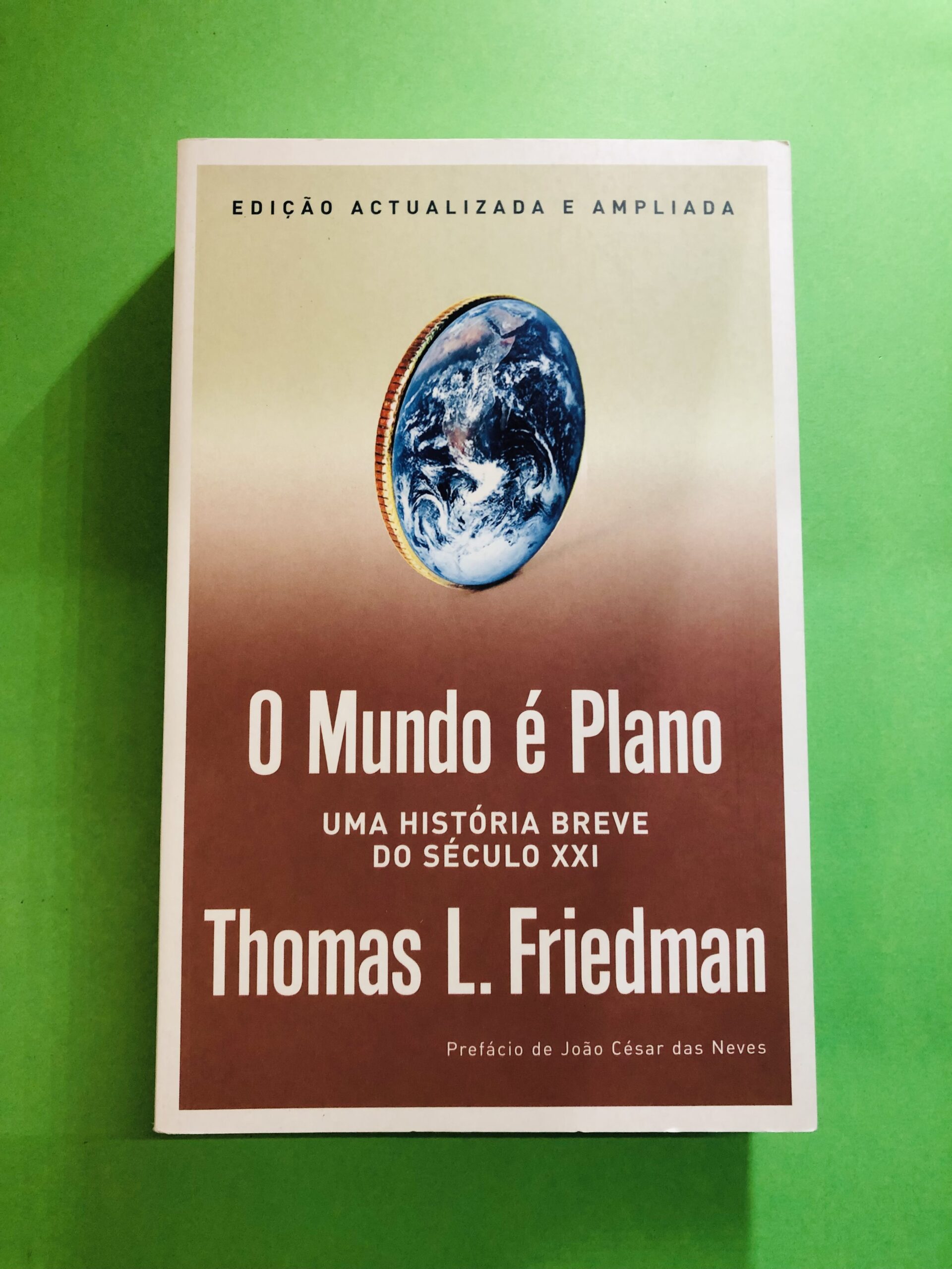 O Mundo é Plano - Thomas L. Friedman