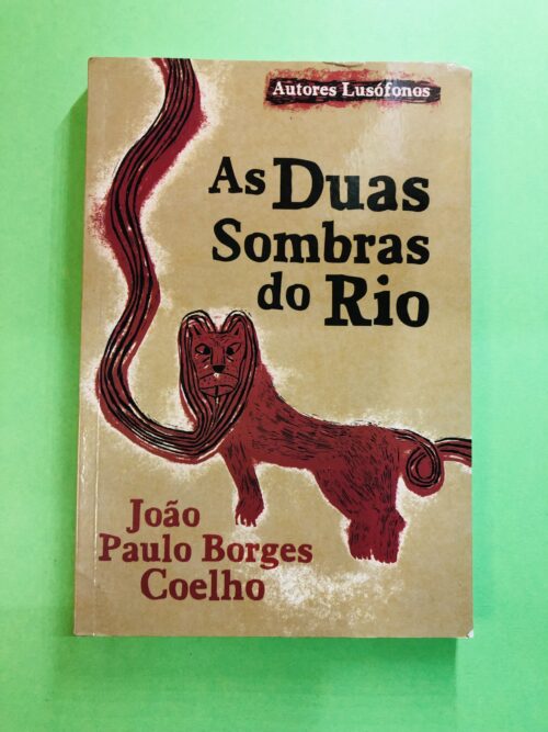 As Duas Sombras do Rio - Autores Lusófonos