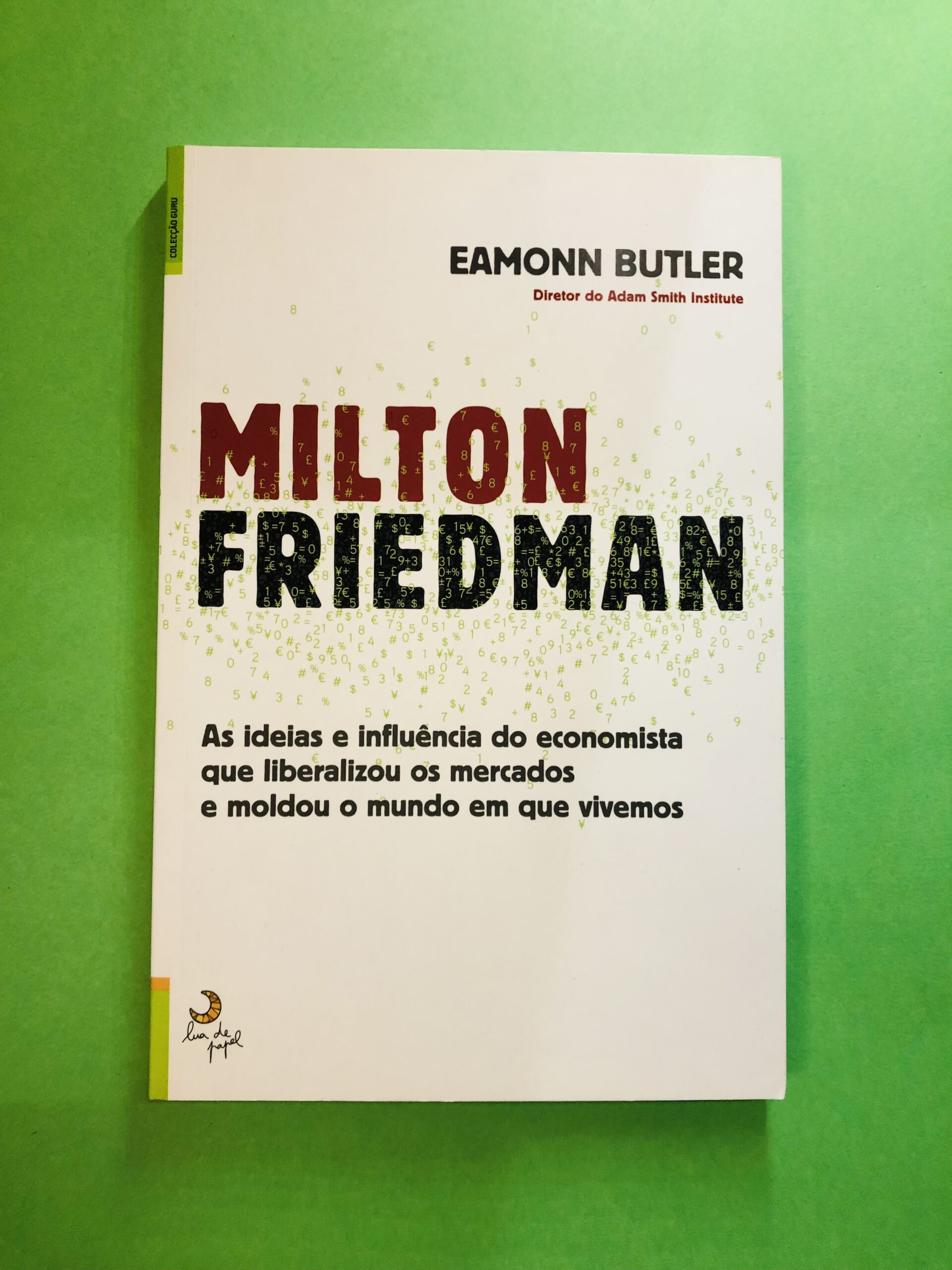 Milton Friedman - Eamonn Butler