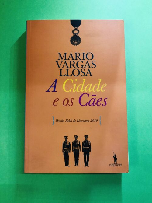 A Cidade e os Cães - Mario Vargas Llosa