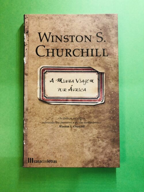 A Minha Viagem por África - Winston S. Churchill