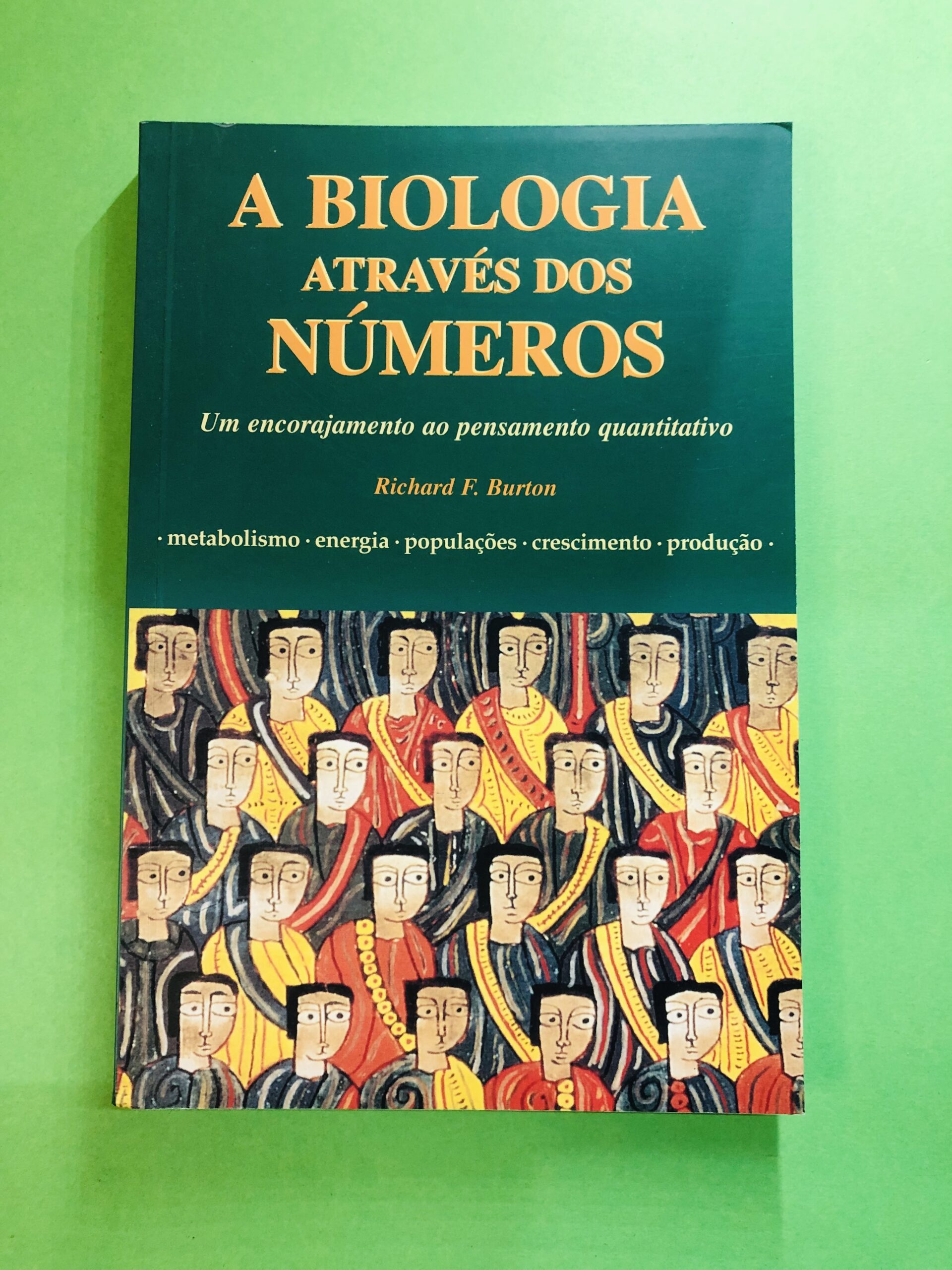 A Biologia Através dos Números - Richard F. Burton