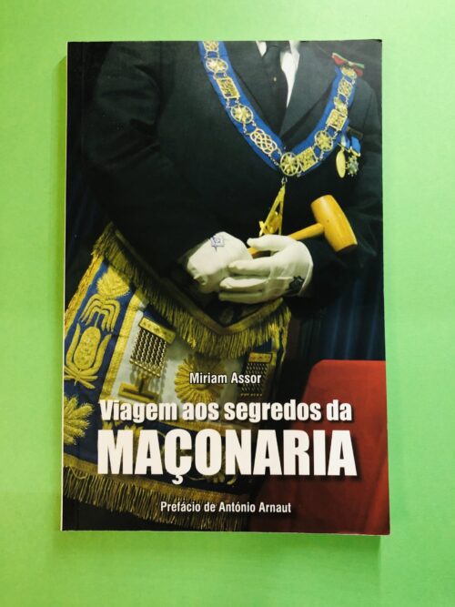 Viagem aos segredos da Maçonaria - Miriam Assor