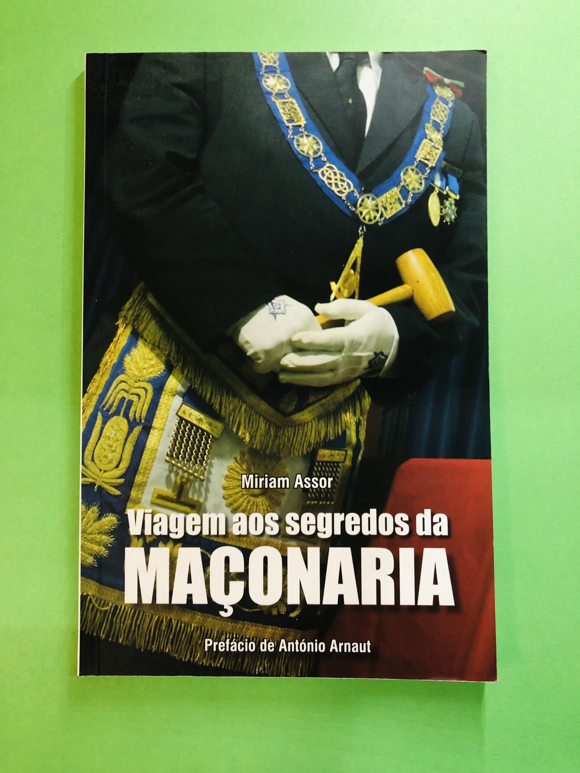 Viagem aos segredos da Maçonaria - Miriam Assor