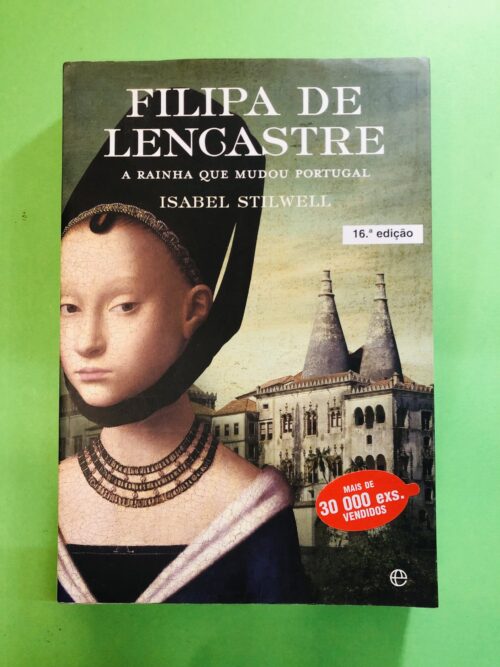 Filipa de Lencastre - Isabel Stilwell