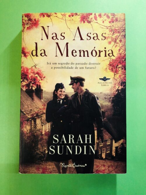 Nas Asas da Memória - Sarah Sundin