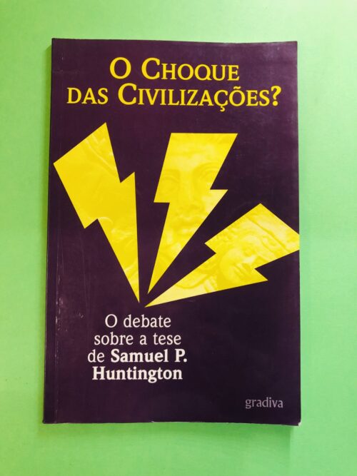 O Choque das Civilizações? - Samuel P. Huntington