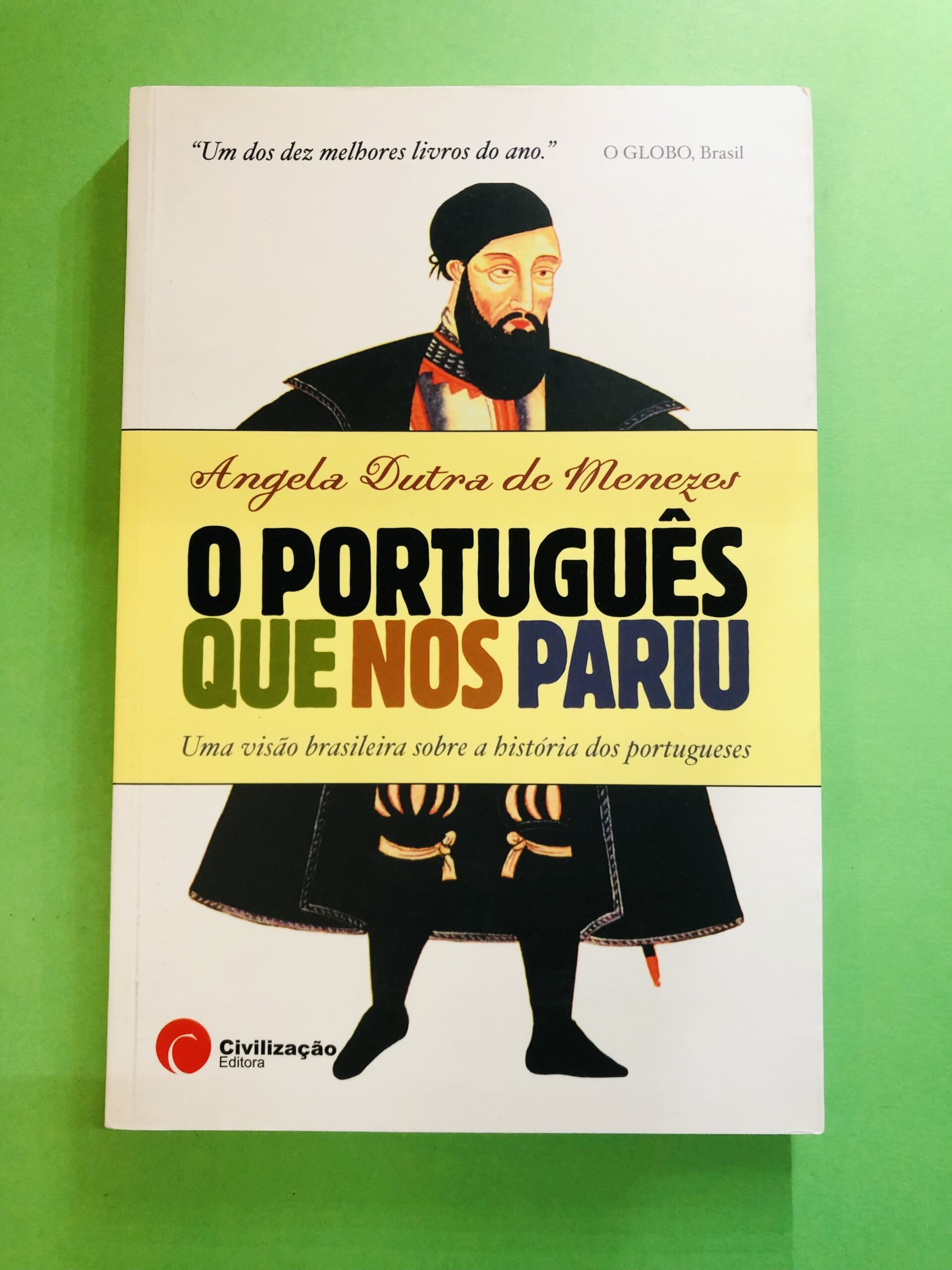 O Português Que Nos Pariu - Ângelo Dutra de Menezes