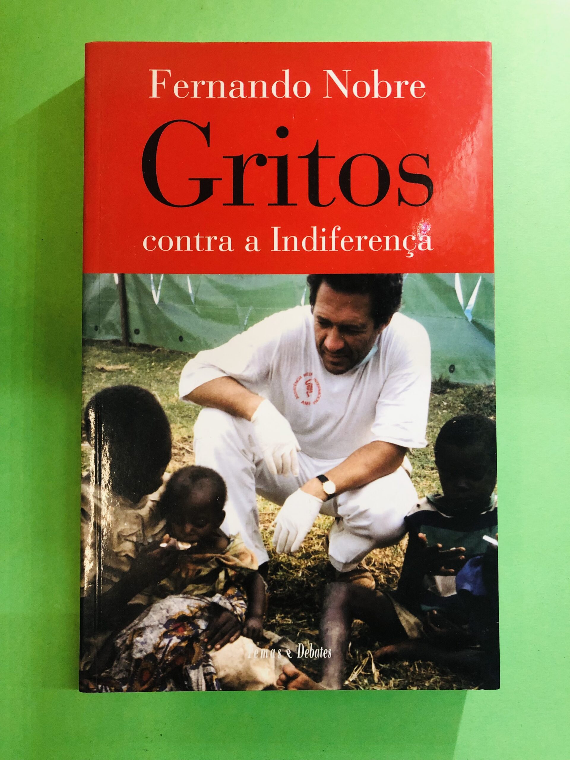 Gritos contra a Indiferença - Fernando Nobre