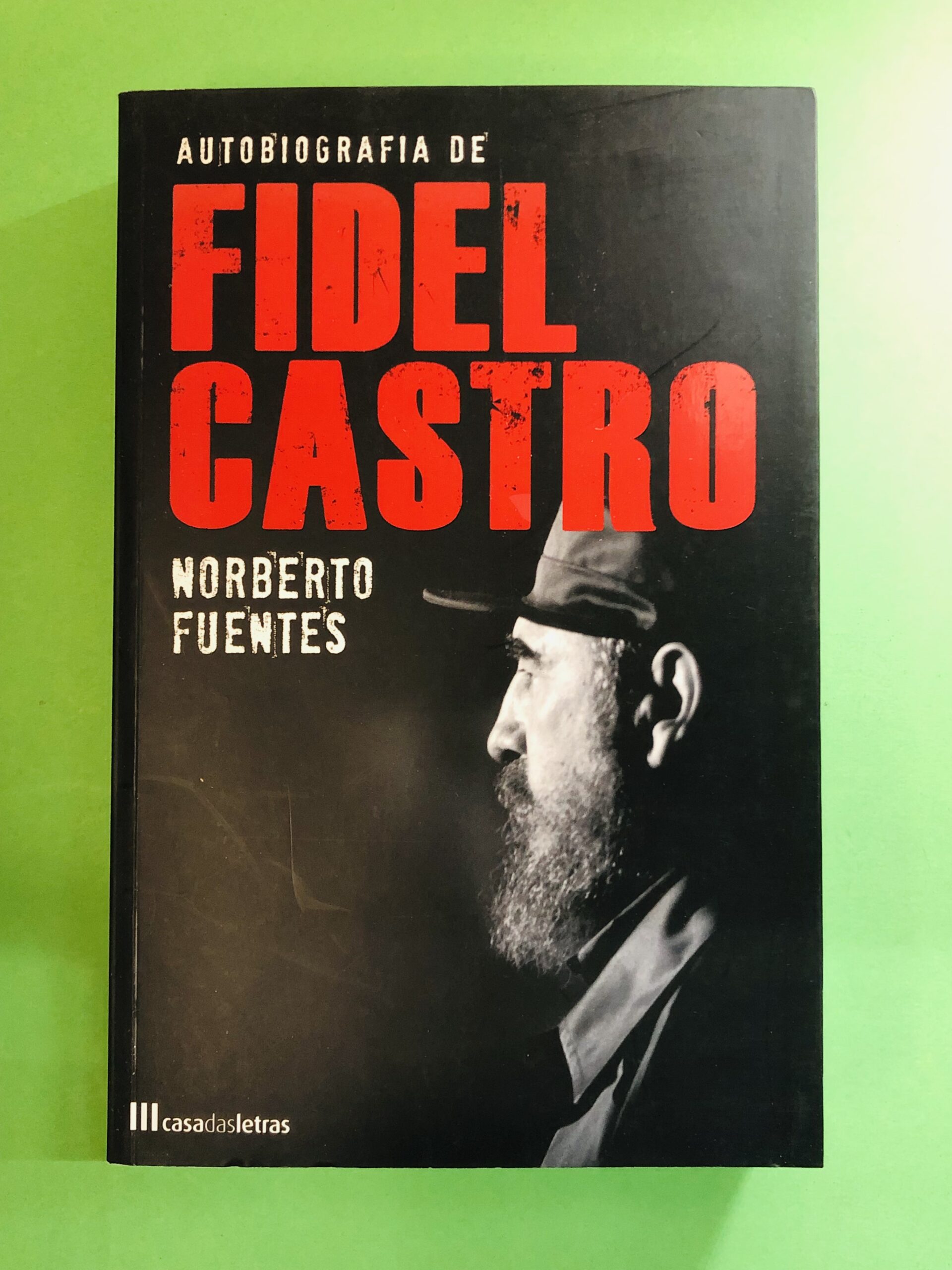Autobiografía de Fidel Castro - Norberto Fuentes