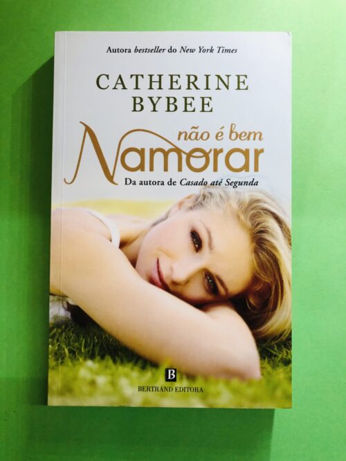 Não é Bem Namorar - Catherine Bybee