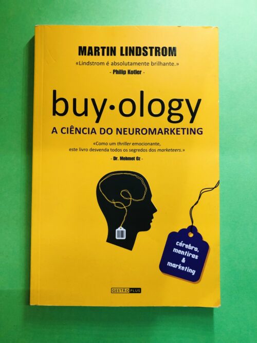 buyology: A Ciência do Neuromarketing - Martin Lindstrom
