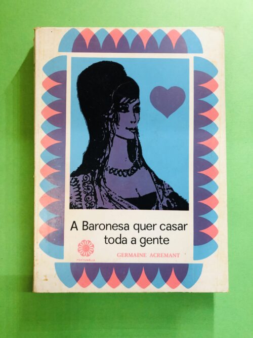 A Baronesa quer casar toda a gente - Germaine Acremant