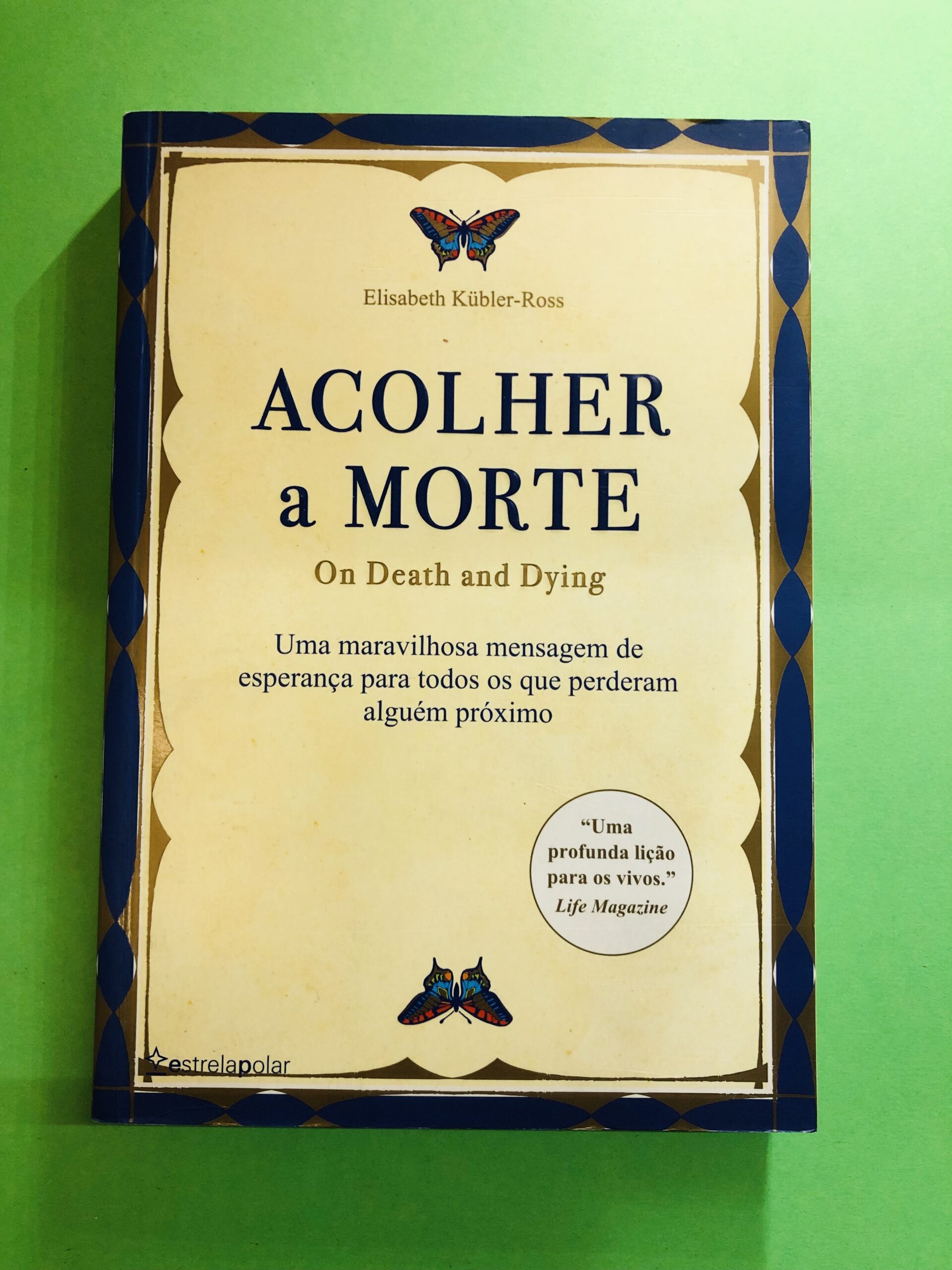 Acolher a Morte - Elisabeth Kübler-Ross