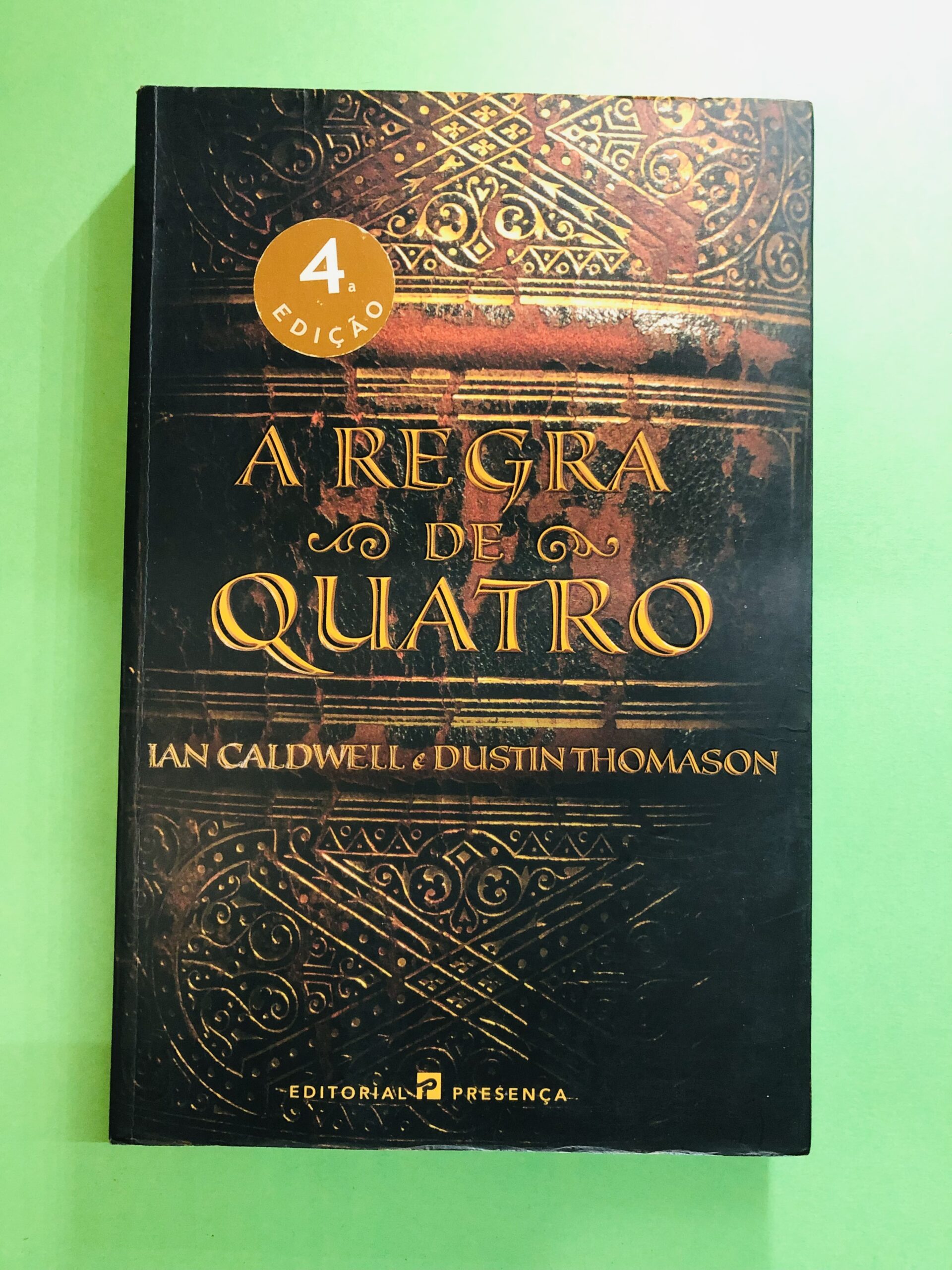A Regra de Quatro - Ian Caldwell e Dustin Thomason