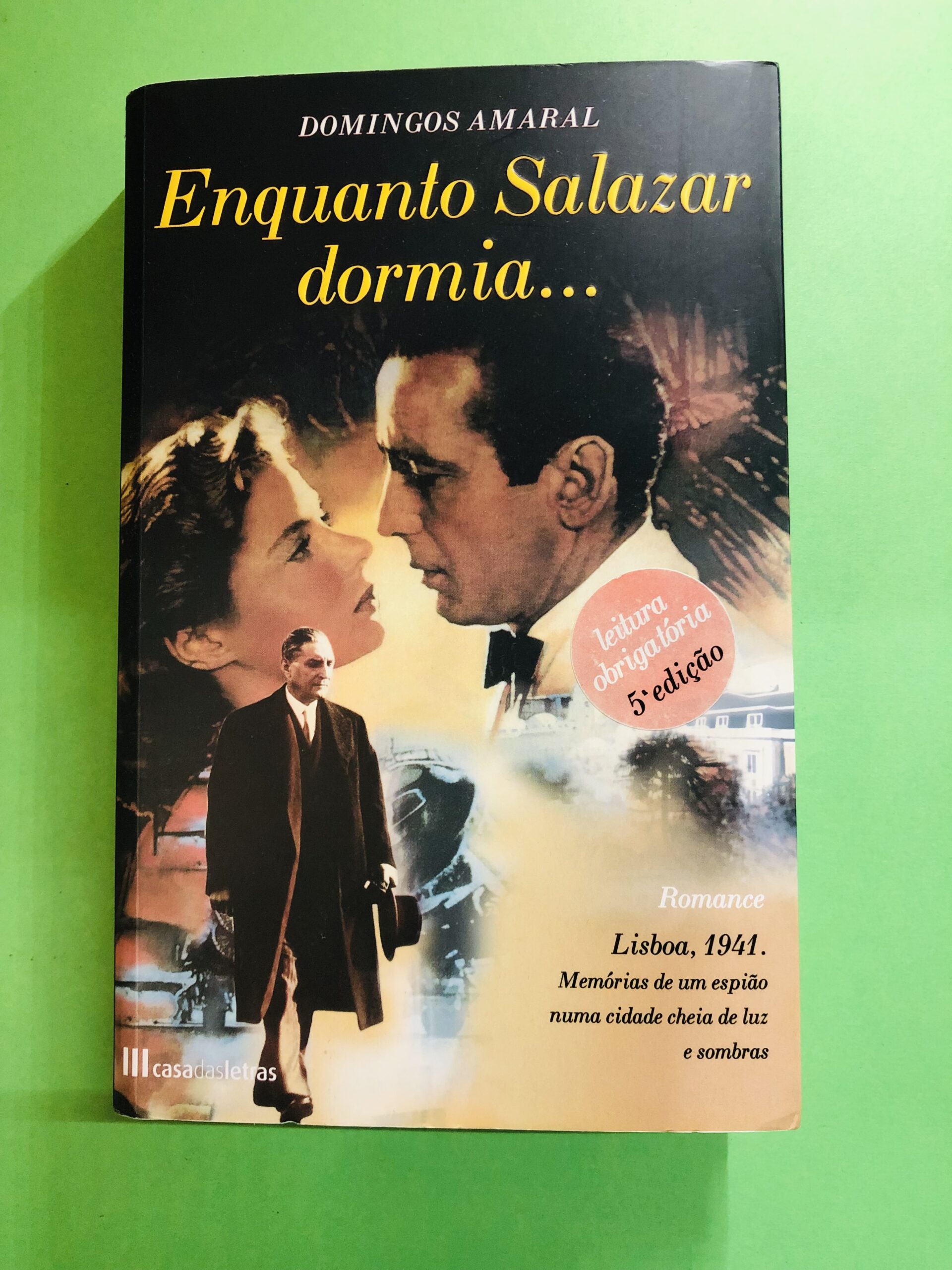 Enquanto Salazar dormia… - Domingos Amaral