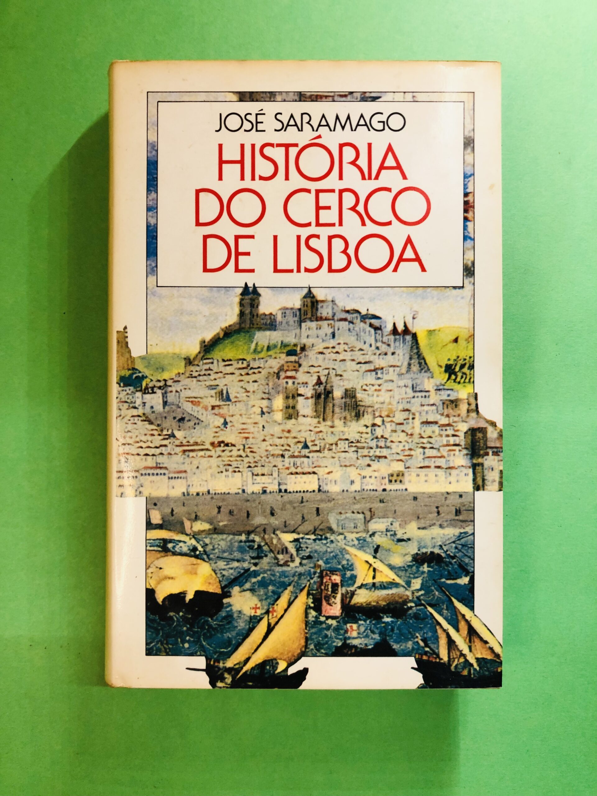 História do Cerco de Lisboa - José Saramago
