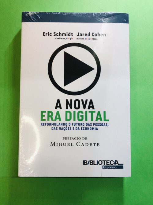 A Nova Era Digital - Eric Schmidt, Jared Cohen