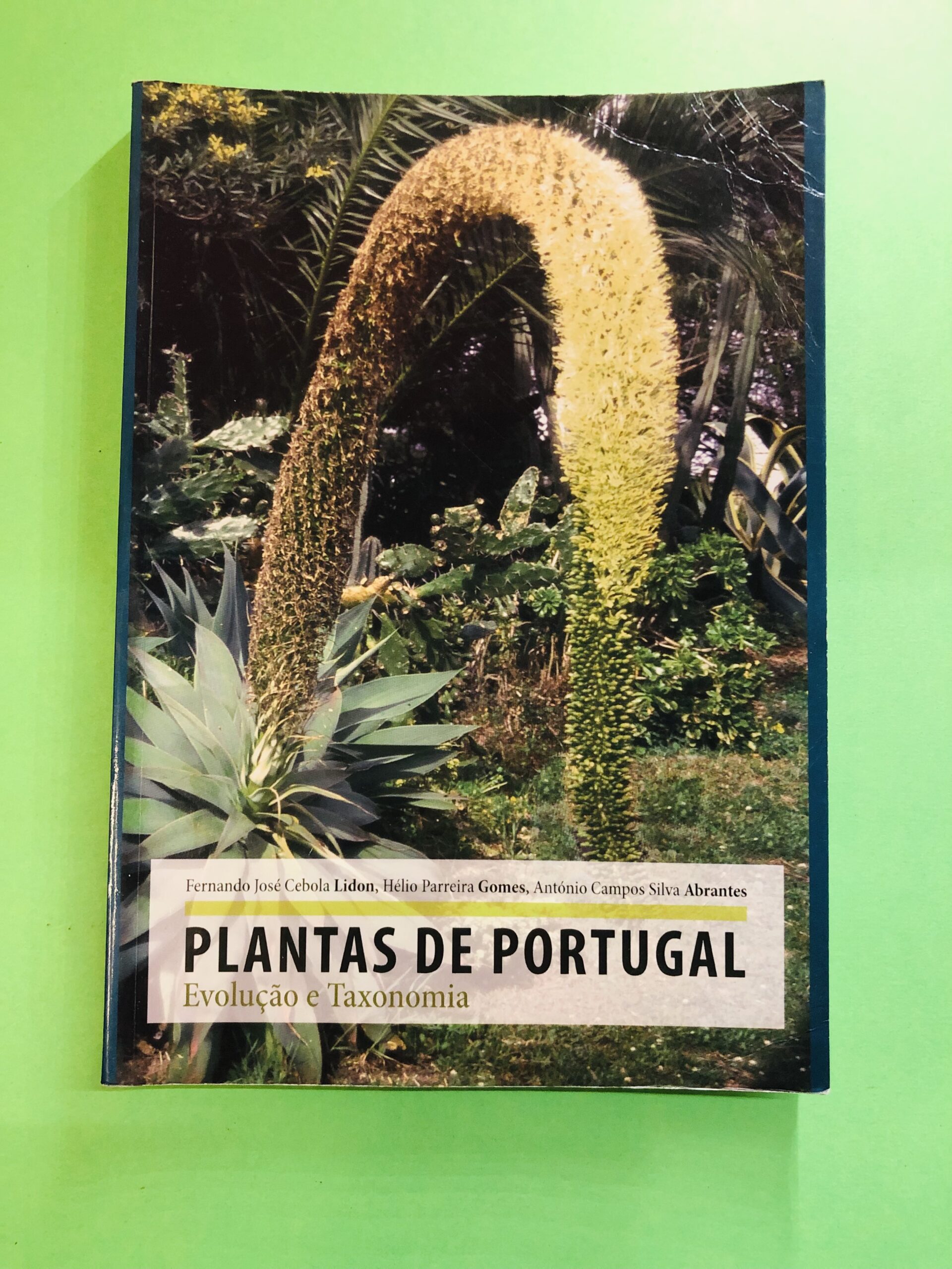 Plantas de Portugal - Fernando José Cebola Lidon, Hélio Parreira Gomes, António Campos Silva Abrantes
