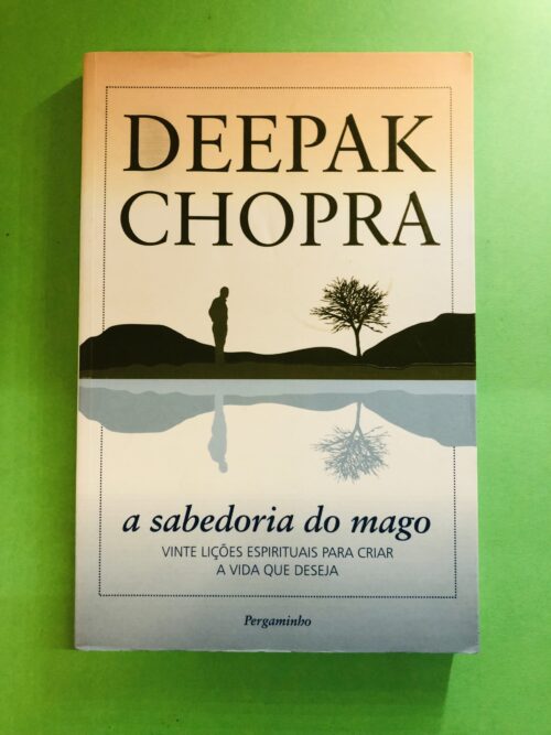 A Sabedoria do Mago - Deepak Chopra