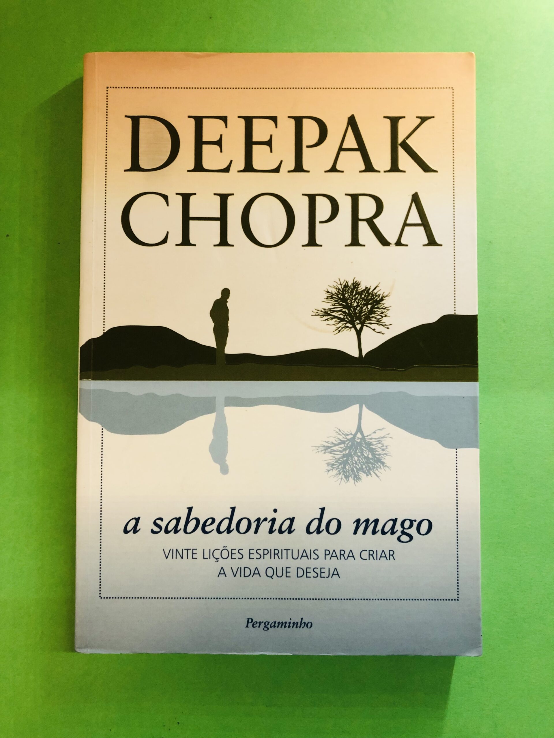 A Sabedoria do Mago - Deepak Chopra