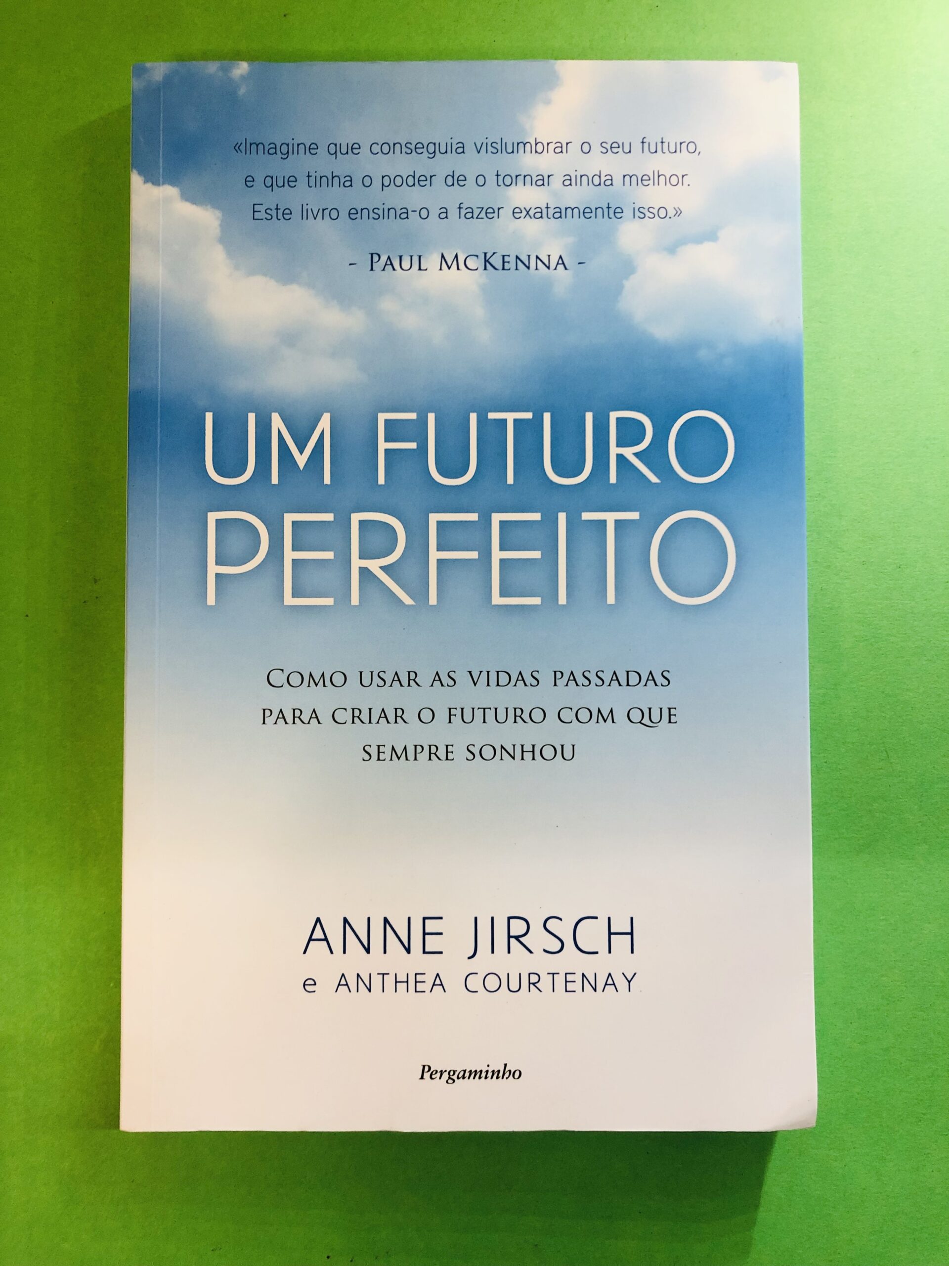 Um Futuro Perfeito - Anne Jirsch e Anthea Courtenay
