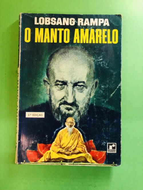 O Manto Amarelo - Lobsang Rampa