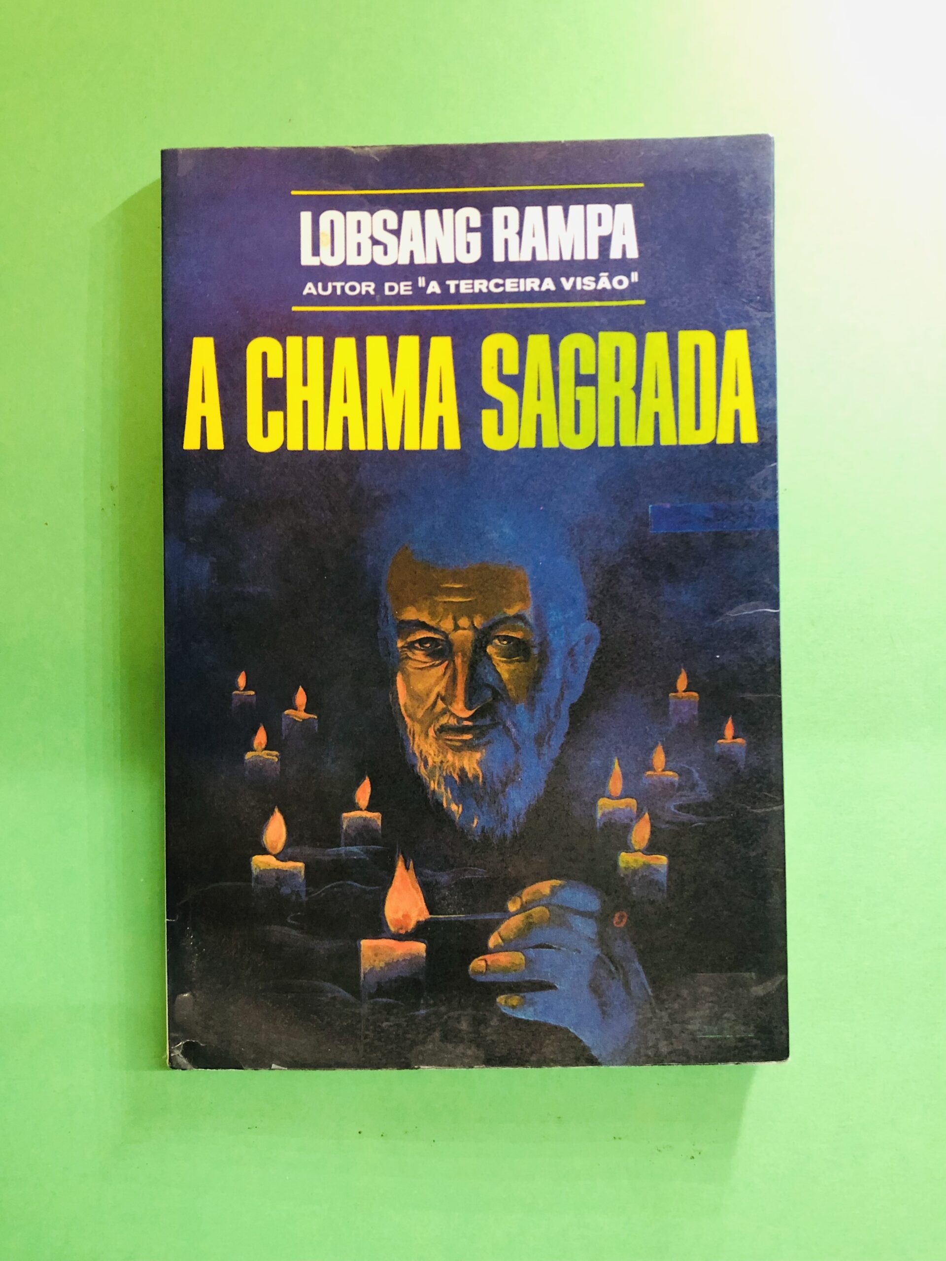 A Chama Sagrada - Lobsang Rampa