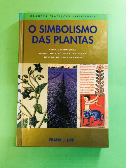 O Simbolismo das Plantas - Frank J. Lipp