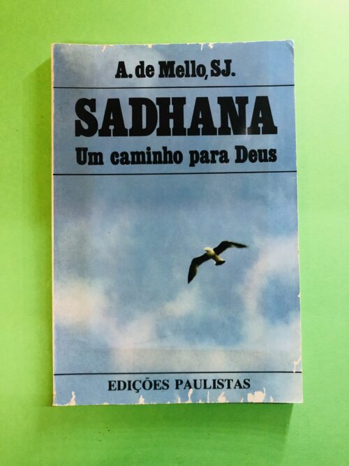 Sadhana - A. de Mello, S.J.