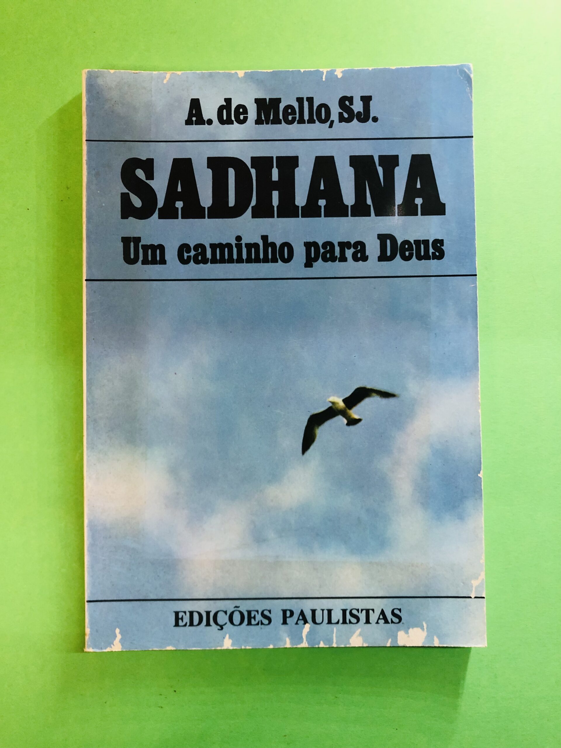 Sadhana - A. de Mello, S.J.