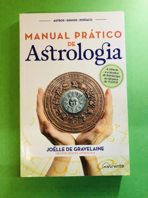 Manual Prático de Astrologia - Joëlle de Gravelaine