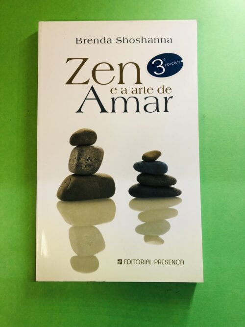 Zen e a Arte de Amar - Brenda Shoshanna