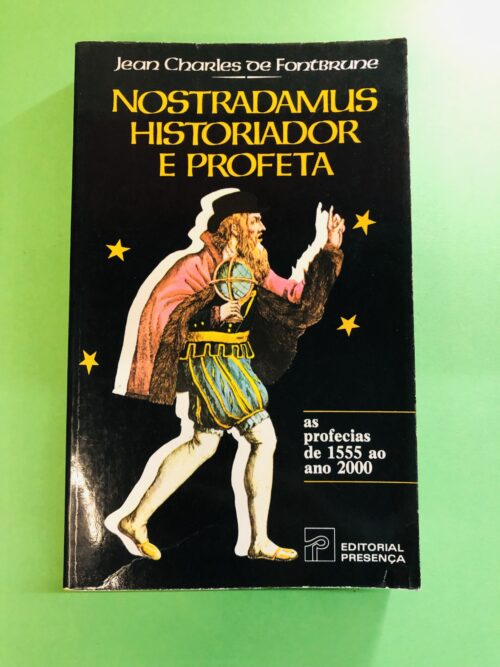Nostradamus: Historiador e Profeta - Jean Charles de Fontbrune