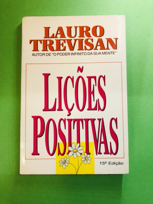 Lições Positivas - Lauro Trevisan