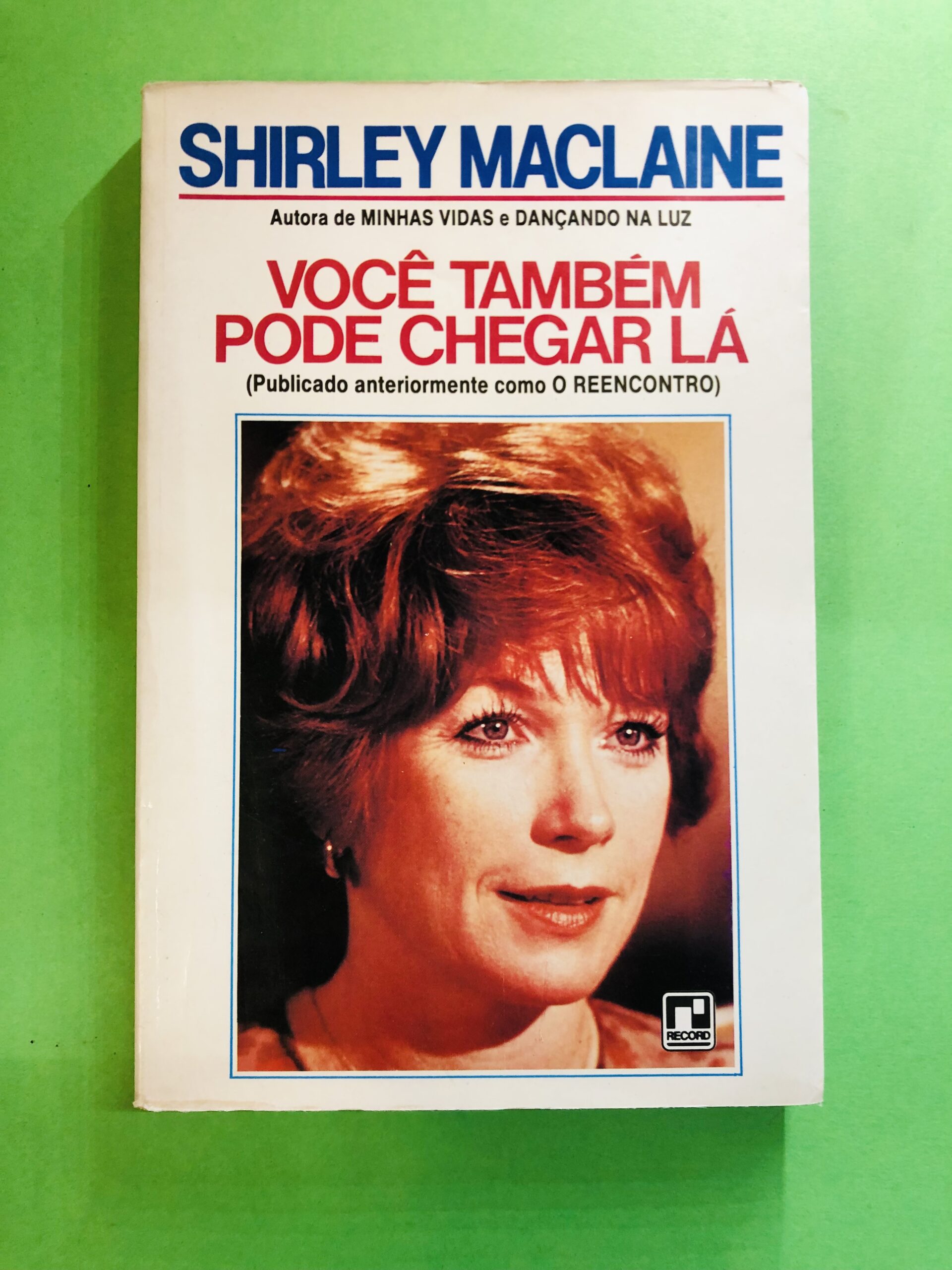 Você Também Pode Chegar Lá - Shirley Maclaine