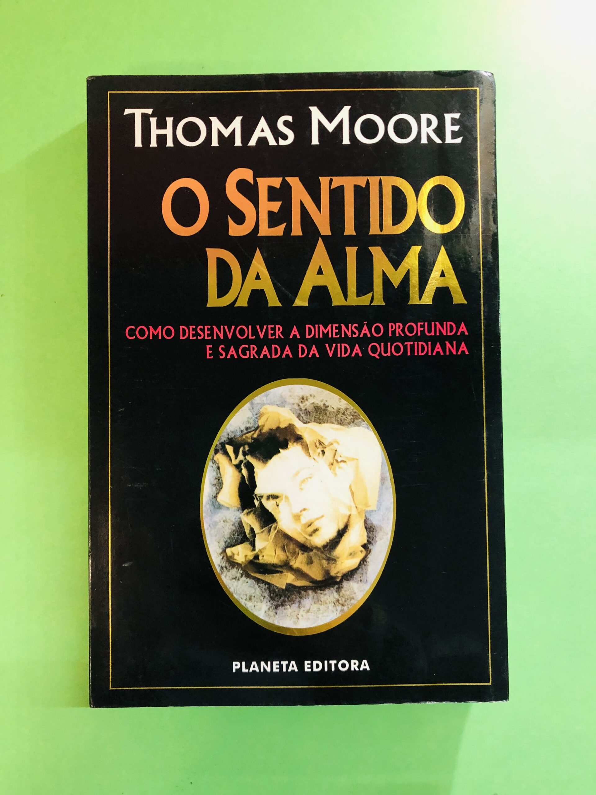 O Sentido da Alma - Thomas Moore