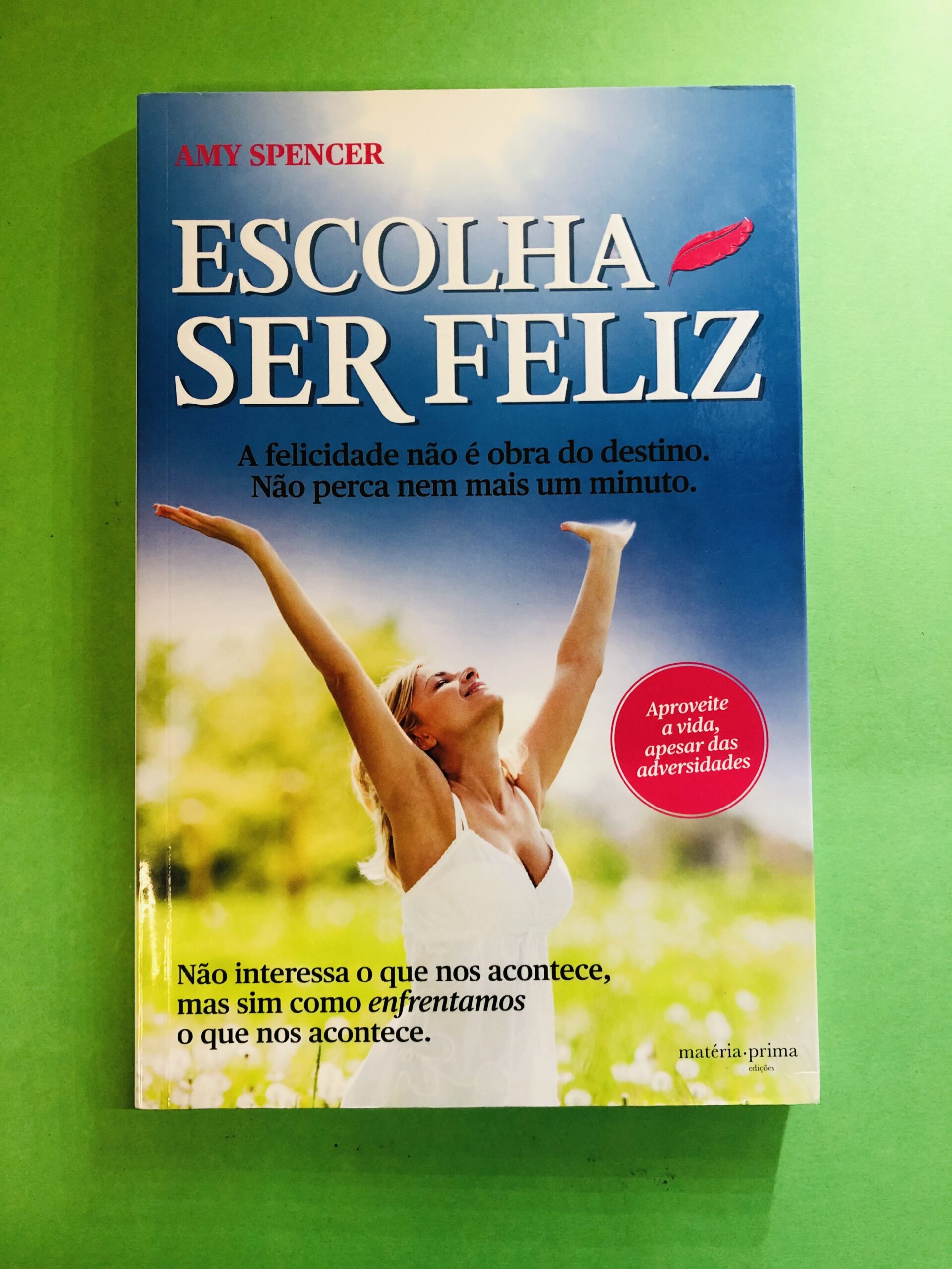 Escolha Ser Feliz - Amy Spencer