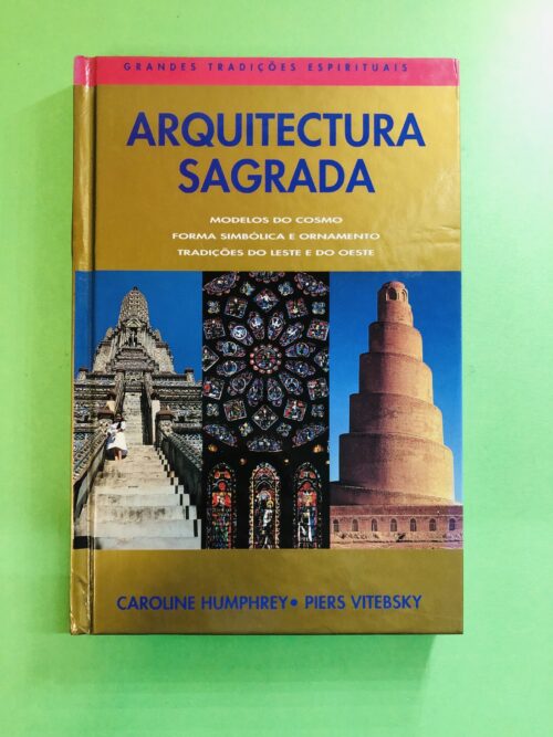 ARQUITETURA SAGRADA - CAROLINE HUMPHREY; PIERS VITEBSKY