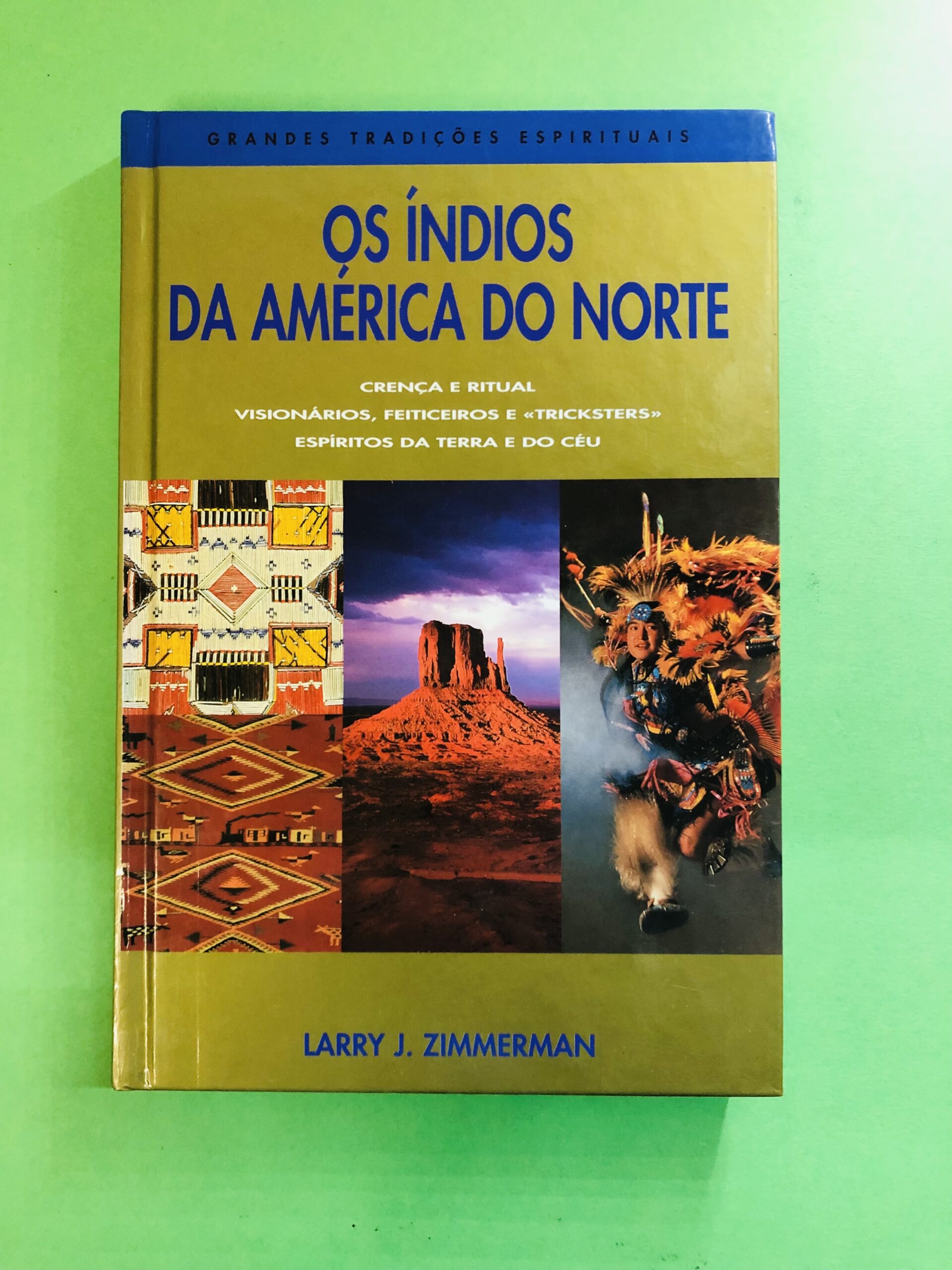 Os Índios da América do Norte - Larry J. Zimmerman