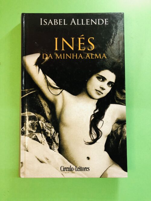 Inés da Minha Alma - Isabel Allende