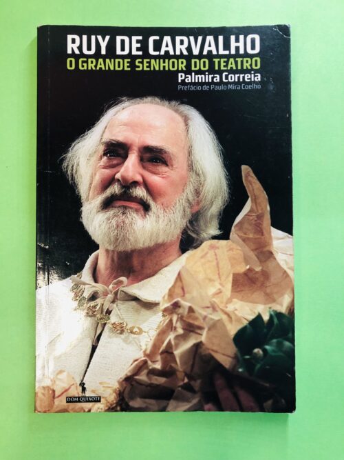 O Grande Senhor do Teatro - Palmira Correia